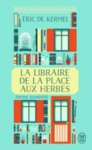 La libraire de la place aux Herbes de Eric de Kermel