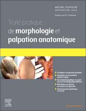 Traité pratique de Morphologie et palpation anatomique de Michel Dufour