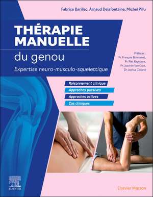 Thérapie manuelle du genou: Expertise neuro-musculo-squelettique de Fabrice Barillec