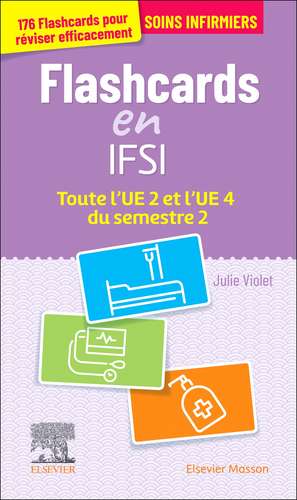 Flashcards IFSI. Toute l'UE 2 et l'UE 4 du semestre 2: Entrainement intensif de Julie Violet