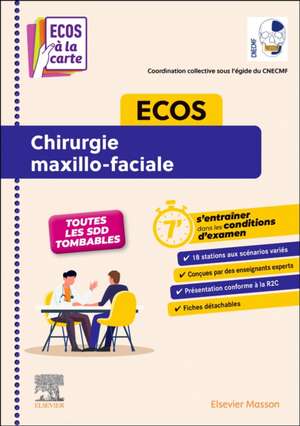 ECOS Chirurgie maxillo-faciale: ECOS à la carte de CNECMF (Collège National des Enseignants de chirurgie maxill