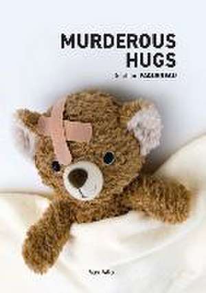 Murderous Hugs de Delphine Paquereau