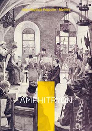 Amphitryon de Jean-Baptiste Poquelin Molière