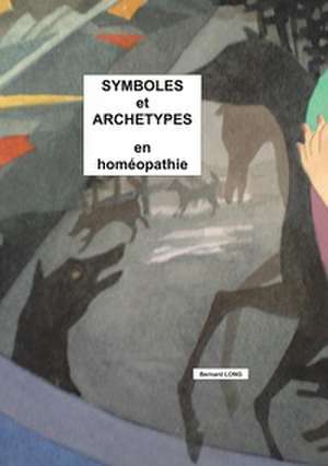 Symboles et archétypes de Bernard Long