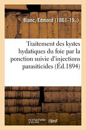 Note Sur Le Traitement Des Kystes Hydatiques Du Foie Par La Ponction