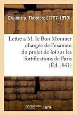 Lettre À M. Le Bon Monnier, Rapporteur de la Chambre Des Pairs de Théodore Choumara