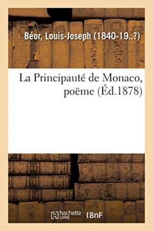 La Principauté de Monaco, poëme de Louis-Joseph Béor