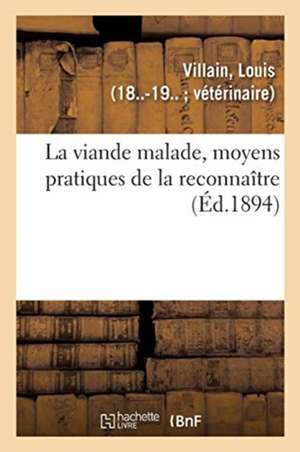 La Viande Malade, Moyens Pratiques de la Reconnaître de Louis Villain