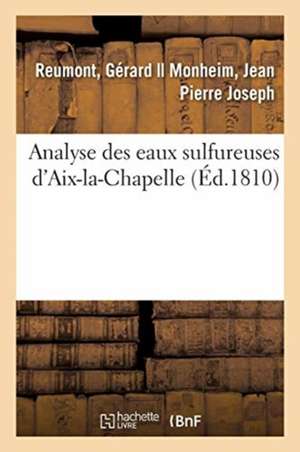 Analyse Des Eaux Sulfureuses d'Aix-La-Chapelle de Gérard Reumont