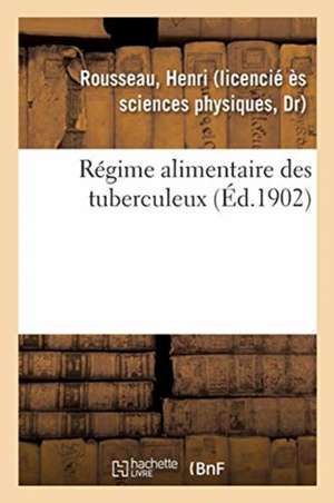 Régime Alimentaire Des Tuberculeux de Henri Rousseau