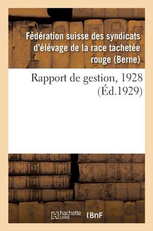 Rapport de Gestion, 1928 de Syndicats d'Elevage