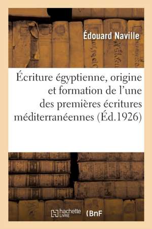 Écriture Égyptienne de Édouard Naville