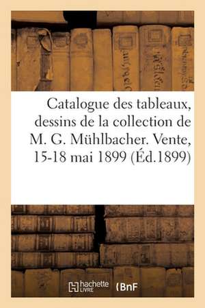 Catalogue de Tableaux, Dessins, Gouaches, Aquarelles, Pastels de l'École Française Du Xviiie Siècle de Eugène Féral