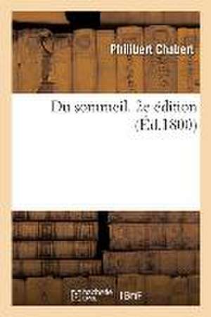 Du sommeil. 2e édition de Chabert-P