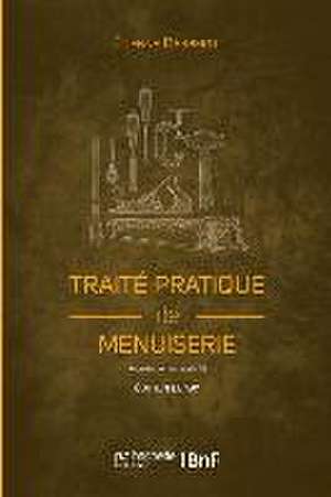 Traité pratique de menuiserie (Éd. 1911) de Étienne Barberot