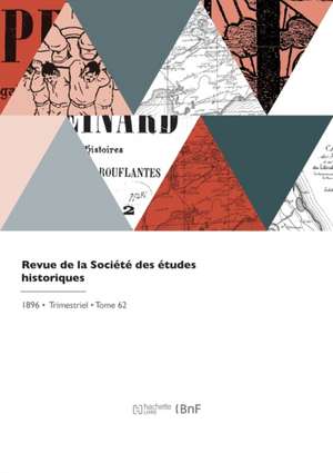 Revue de la Société des études historiques de Collectif