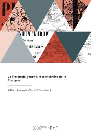 Le Polonais, journal des intérêts de la Pologne de Collectif