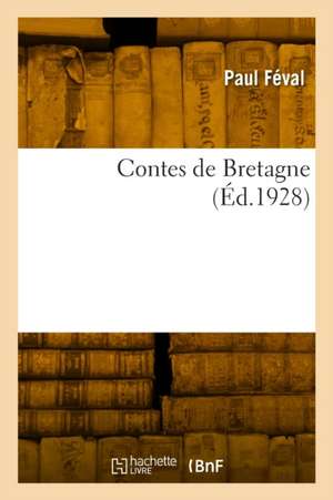 Contes de Bretagne de Paul Féval