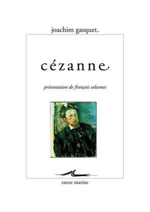 Cezanne de Joachim Gasquet