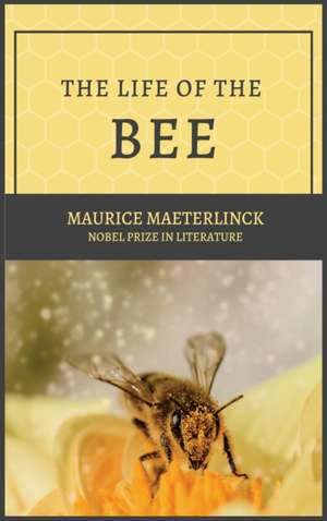 The Life of the Bee de Maurice Maeterlinck