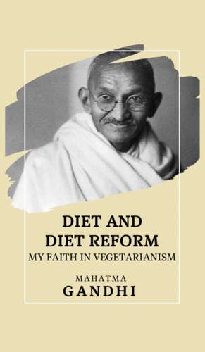 Diet and Diet Reform de Mahatma Gandhi