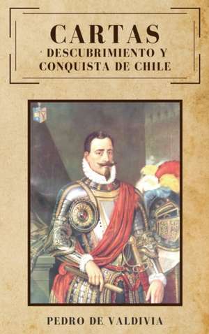 Cartas de Pedro De Valdivia