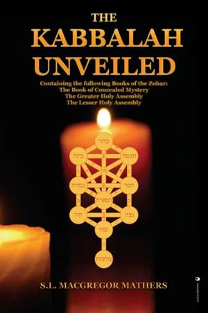 The Kabbalah Unveiled de S. L. Macgregor Mathers