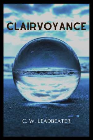 Clairvoyance de C. W. Leadbeater