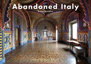 Abandoned Italy de Brianert, Robin