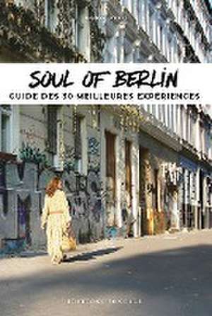 Soul of Berlin de Thomas Jonglez