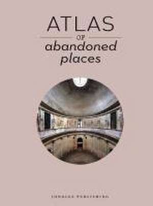 Atlas of Forbidden Places de Jonglez Publishing