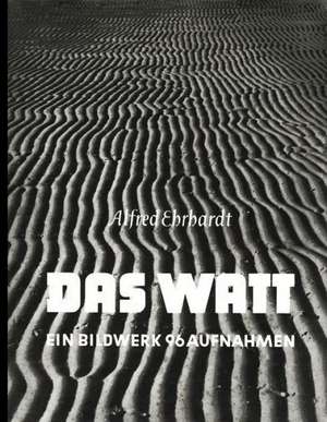 Alfred Ehrhardt: Das Watt de Alfred Ehrhardt