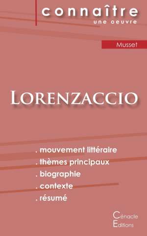 Fiche de lecture Lorenzaccio de Albert de Musset (analyse littéraire de référence et résumé complet) de Alfred De Musset