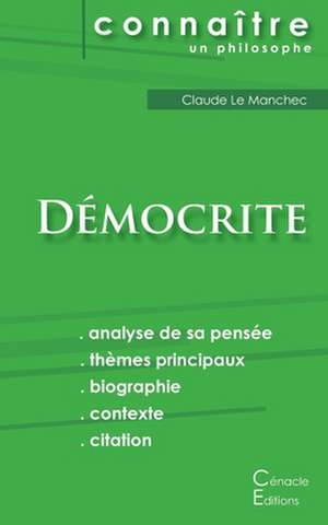 Comprendre Démocrite (analyse complète de sa pensée) de Démocrite