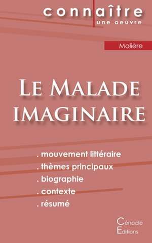 Fiche de lecture Le Malade imaginaire de Molière (Analyse littéraire de référence et résumé complet) de Molière