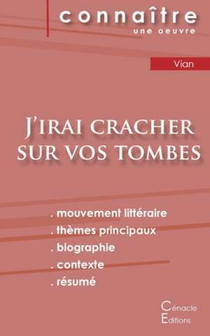 Fiche de lecture J'irai cracher sur vos tombes de Boris Vian (Analyse littéraire de référence et résumé complet) de Boris Vian