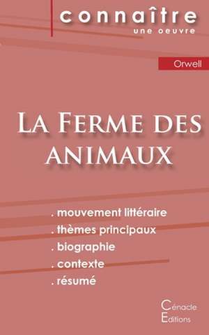 Fiche de lecture La Ferme des animaux de George Orwell (Analyse littéraire de référence et résumé complet) de George Orwell