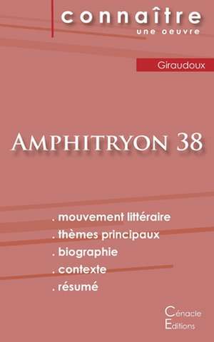 Fiche de lecture Amphitryon 38 de Jean Giraudoux (Analyse littéraire de référence et résumé complet) de Jean Giraudoux