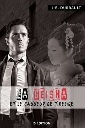 La Geisha Et Le Casseur de Tirelire