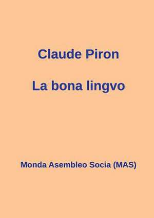 La Bona Lingvo de Claude Piron