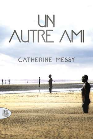 Un Autre Ami de Messy, Catherine