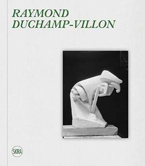 Raymond Duchamp-Villon: de Patrick Jullien