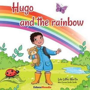 Hugo and the rainbow de López Martín Lola