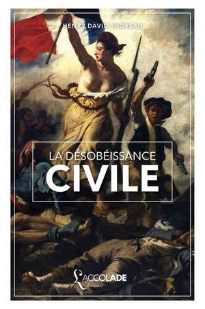 La Désobéissance Civile: édition bilingue anglais/français (+ lecture audio intégrée) de Henry David Thoreau