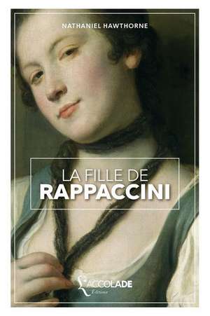 La Fille de Rappaccini de Nathaniel Hawthorne