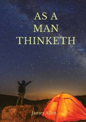 As a man thinketh de James Allen