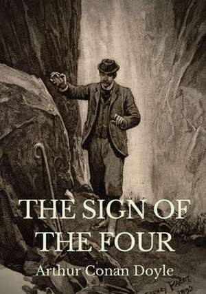 The Sign Of The Four de Arthur Conan Doyle