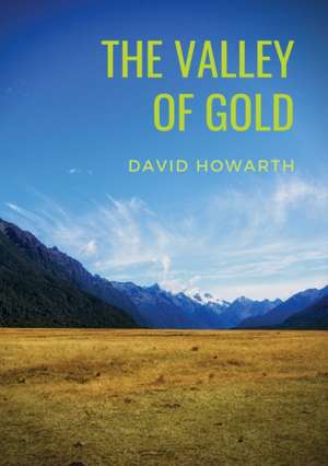 The Valley of Gold de David Howarth