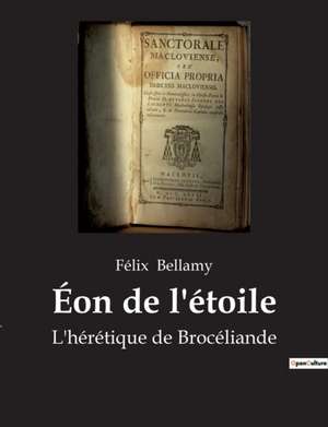 Éon de l'étoile de Félix Bellamy