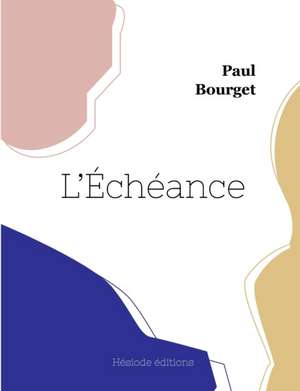 L'Échéance de Paul Bourget